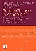 Gender Change in Academia: Re-Mapping the Fields of Work, Knowledge, and Politics from a Gender Perspective
