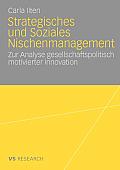Strategisches Und Soziales Nischenmanagement: Zur Analyse Gesellschaftspolitisch Motivierter Innovation