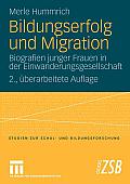 Bildungserfolg Und Migration: Biografien Junger Frauen in Der Einwanderungsgesellschaft