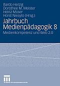 Jahrbuch Medienp?dagogik 8: Medienkompetenz Und Web 2.0
