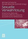 Sexuelle Verwahrlosung: Empirische Befunde - Gesellschaftliche Diskurse - Sozialethische Reflexionen