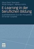 E-Learning in Der Beruflichen Bildung: Qualit?tskriterien Aus Der Perspektive Lernender Subjekte