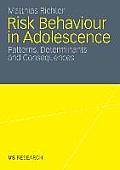 Risk Behaviour in Adolescence: Patterns, Determinants and Consequences