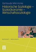 Historische Soziologie - Sozio?konomie - Wirtschaftssoziologie