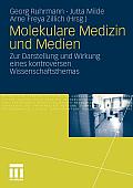 Molekulare Medizin Und Medien: Zur Darstellung Und Wirkung Eines Kontroversen Wissenschaftsthemas