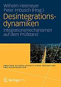 Desintegrationsdynamiken: Integrationsmechanismen Auf Dem Pr?fstand