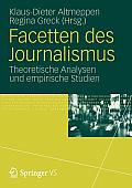Facetten Des Journalismus: Theoretische Analysen Und Empirische Studien