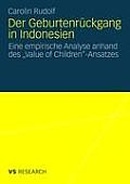 Der Geburtenr?ckgang in Indonesien: Eine Empirische Analyse Anhand Des Value of Children-Ansatzes