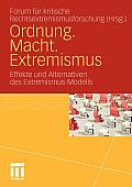 Ordnung. Macht. Extremismus: Effekte Und Alternativen Des Extremismus-Modells