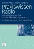 Praxiswissen Radio: Wie Radio Gemacht Wird - Und Wie Radiowerbung Anmacht