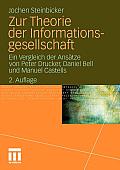Zur Theorie Der Informationsgesellschaft: Ein Vergleich Der Ans?tze Von Peter Drucker, Daniel Bell Und Manuel Castells