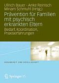 Pr?vention F?r Familien Mit Psychisch Kranken Eltern: Bedarf, Koordination, Praxiserfahrung