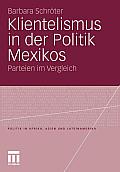 Klientelismus in Der Politik Mexikos: Parteien Im Vergleich