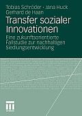 Transfer Sozialer Innovationen: Eine Zukunftsorientierte Fallstudie Zur Nachhaltigen Siedlungsentwicklung