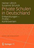 Private Schulen in Deutschland: Entwicklungen - Profile - Kontroversen