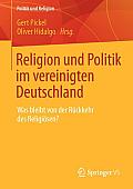 Religion Und Politik Im Vereinigten Deutschland: Was Bleibt Von Der R?ckkehr Des Religi?sen?