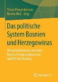 Das Politische System Bosnien Und Herzegowinas: Herausforderungen Zwischen Dayton-Friedensabkommen Und Eu-Ann?herung