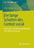 Der Lange Schatten Des Contrat Social: Demokratie Und Volkssouver?nit?t Bei Jean-Jacques Rousseau