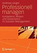 Professionell Managen: Kompetenz, Wissen Und Governance Im Sozialen Management