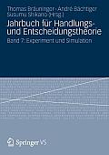 Jahrbuch F?r Handlungs- Und Entscheidungstheorie: Band 7: Experiment Und Simulation