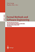Formal Methods and Software Engineering: 4th International Conference on Formal Engineering Methods, ICFEM 2002, Shanghai, China, October 21-25, 2002,