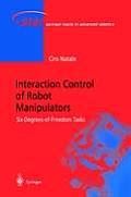 Interaction Control of Robot Manipulators: Six Degrees-Of-Freedom Tasks