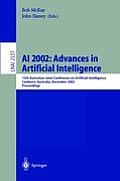 AI 2002: Advances in Artificial Intelligence: 15th Australian Joint Conference on Artificial Intelligence, Canberra, Australia, December 2-6, 2002, Pr