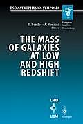 Mass of Galaxies at Low & High Redshift ESO Astrophysics Symposia