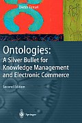 Ontologies A Silver Bullet for Knowledge Management & Electronic Commerce