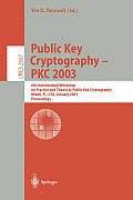 Public Key Cryptography - Pkc 2003: 6th International Workshop on Theory and Practice in Public Key Cryptography, Miami, Fl, Usa, January 6-8, 2003, P