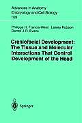 Craniofacial Development the Tissue and Molecular Interactions That Control Development of the Head