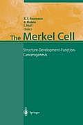 The Merkel Cell: Structure-Development-Function-Cancerogenesis