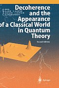 Decoherence & the Appearance of a Classical World in Quantum Theory