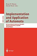 Implementation and Application of Automata: 6th International Conference, Ciaa 2001, Pretoria, South Africa, July 23-25, 2001. Revised Papers