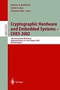 Cryptographic Hardware and Embedded Systems - Ches 2002: 4th International Workshop, Redwood Shores, Ca, Usa, August 13-15, 2002, Revised Papers