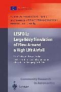 Lesfoil: Large Eddy Simulation of Flow Around a High Lift Airfoil: Results of the Project Lesfoil Supported by the European Union 1998 - 2001