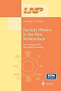 Particle Physics in the New Millennium: Proceedings of the 8th Adriatic Meeting
