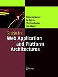 Guide to Web Application and Platform Architectures