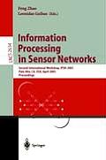 Information Processing in Sensor Networks: Second International Workshop, Ipsn 2003, Palo Alto, Ca, Usa, April 22-23, 2003, Proceedings
