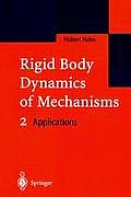 Rigid Body Dynamics of Mechanisms 2: Applications