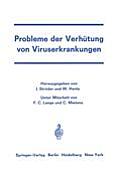 Probleme Der Verh?tung Von Viruserkrankungen: Symposion an Der Universit?tskinderklinik W?rzburg Vom 2. Bis 4. Juni 1966