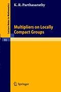 Multipliers on Locally Compact Groups