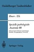 Spezielle Pathologische Anatomie III: Dr?sen Mit Innerer Sekretion, Geschlechtsorgane, Brustdr?se, Bewegungsapparat, Nervensystem
