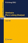 S?minaire Pierre Lelong (Analyse). Ann?e 1969: Institut Henri Poincar?, Paris