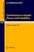 Contributions to Ergodic Theory and Probability: Proceedings of the First Midwestern Conference on Ergodic Theory Held at the Ohio State University, M