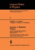 Lectures in Statistical Physics: From the Advanced School for Statistical Mechanics and Thermodynamics Austin, Texas, USA