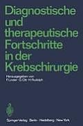Diagnostische Und Therapeutische Fortschritte in Der Krebschirurgie: Karl-Heinrich Bauer Zum 80. Geburtstag Gewidmet