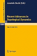 Recent Advances in Topological Dynamics: Proceedings of the Conference on Topological Dynamics, Held at Yale University 1972, in Honor of Gustav Arnol