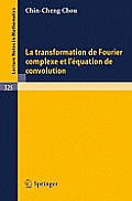 La Transformation de Fourier Complexe Et l'Equation de Convolution