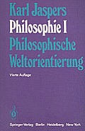 Philosophie: I Philosophische Weltorientierung